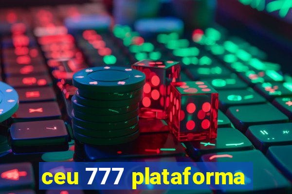 ceu 777 plataforma